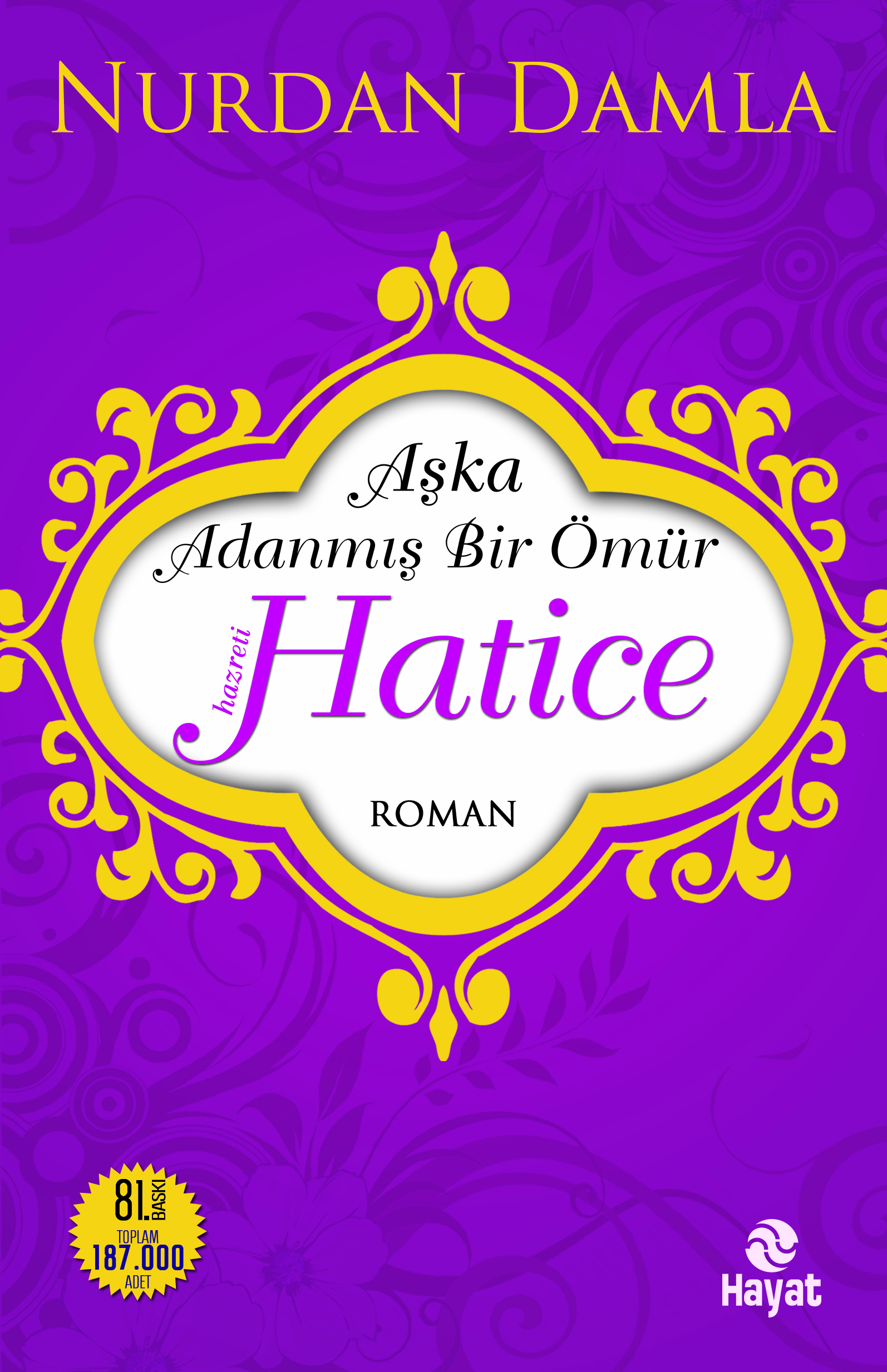 AŞKA ADANMIŞ BİR ÖMÜR HZ. HATİCE