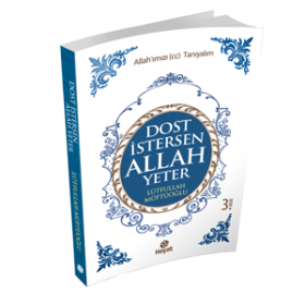 Dost İstersen Allah Yeter
